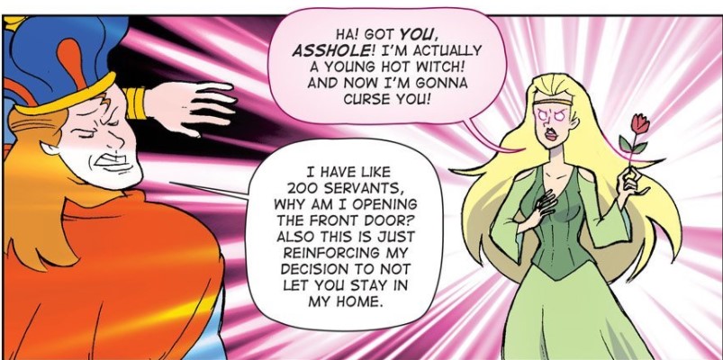 I totally get his point! Never open the door to weird old lady who is actually a hot young enchantress